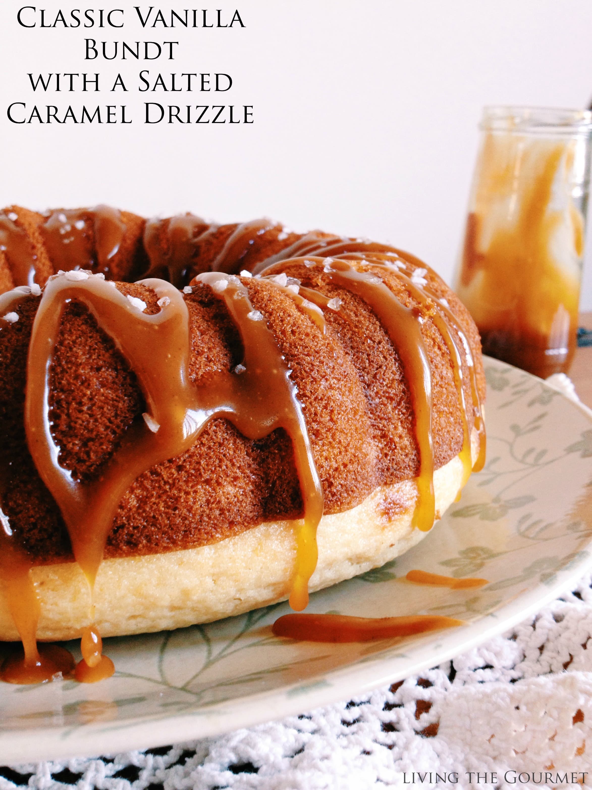 Classic Vanilla Bundt Cake with a Salted Caramel Drizzle 