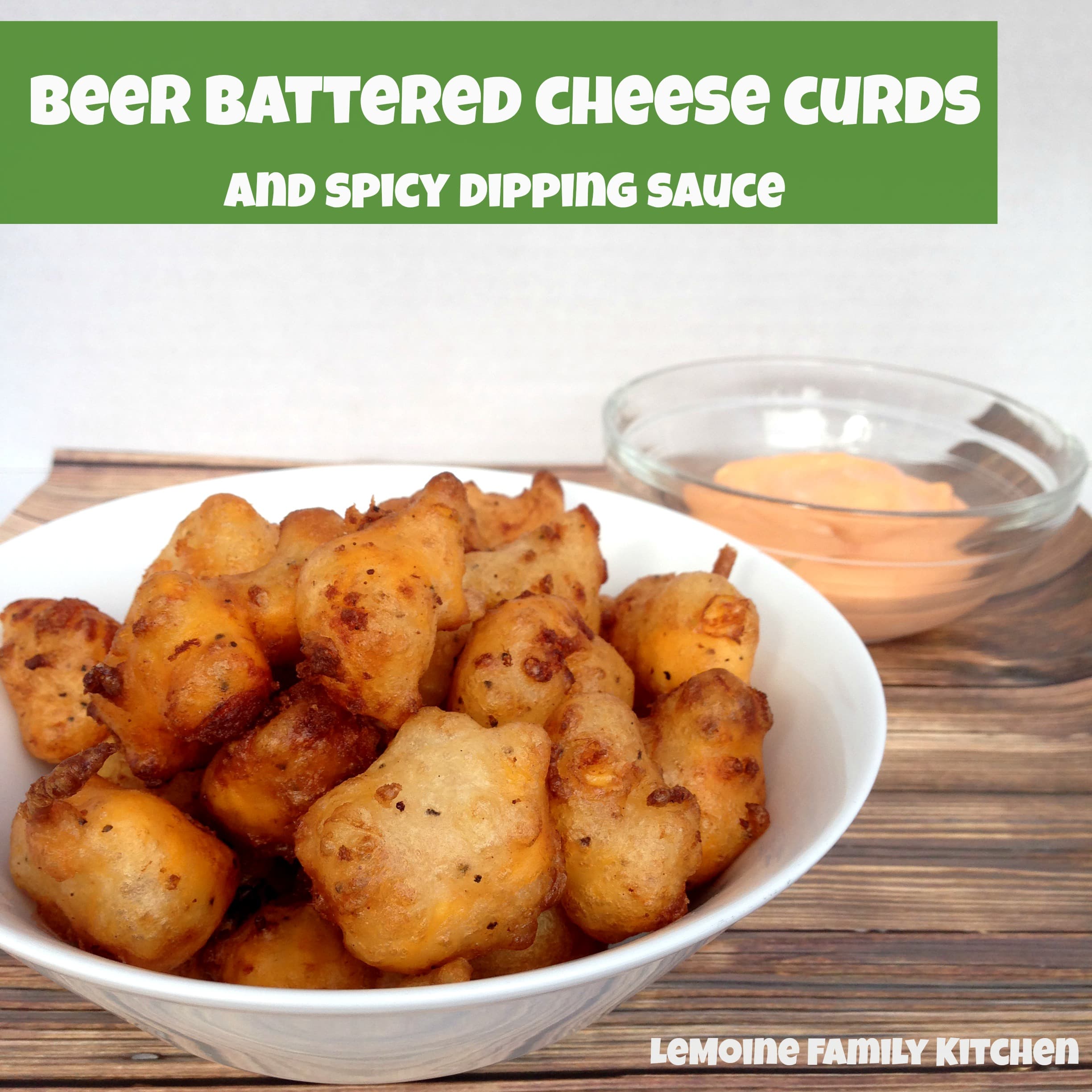 Beer Battered Cheese Curds with Spicy Dipping Sauce