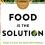 Food is the Solution: What to eat To Save the World