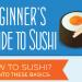 Infographic: A Beginner's Guide to Sushi